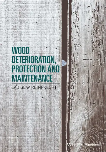 Cover of Wood Deterioration, Protection and Maintenance