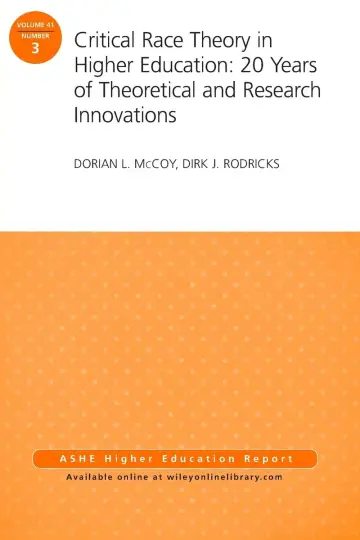 Cover of Critical Race Theory in Higher Education -20 Years of Theoretical and Research Innovations, AEHE AEHE 41