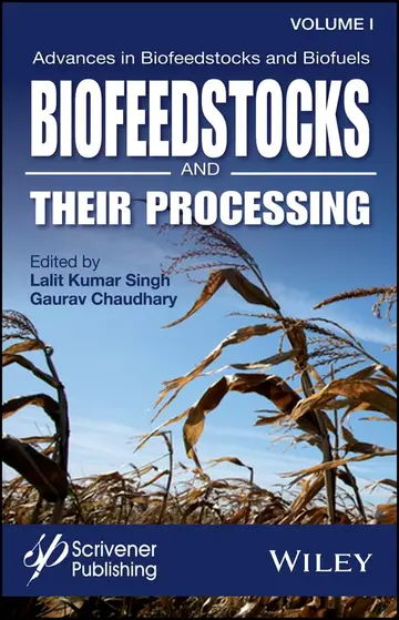 Cover of Advances in Biofeedstocks and Biofuels, Biofeedstocks and Their Processing