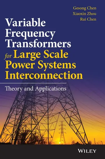 Cover of Variable Frequency Transformers for Large Scale Power Systems Interconnection