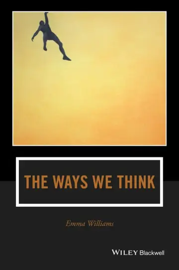 Cover of The Ways We Think - From the Straits of Reason to the Possibilities of Thought