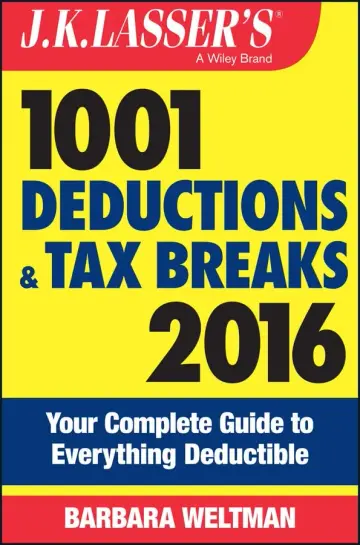 Cover of J.K. Lasser′s 1001 Deductions and Tax Breaks 2016