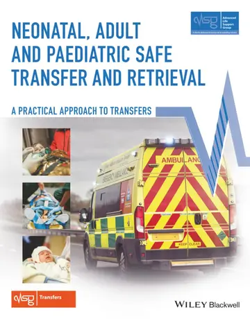 Cover of Neonatal, Adult and Paediatric Safe Transfer and Retrieval