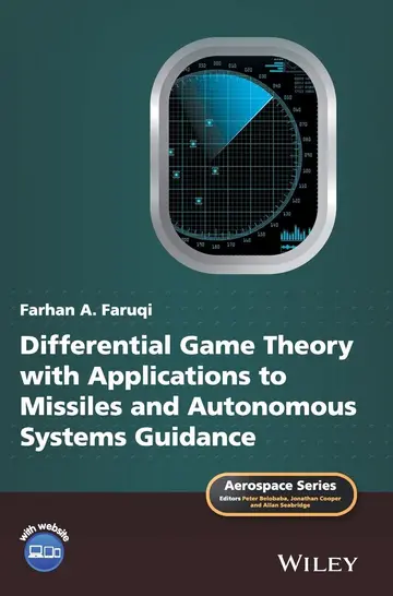 Cover of Differential Game Theory with Applications to Missiles and Autonomous Systems Guidance