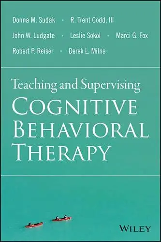 Cover of Teaching and Supervising Cognitive Behavioral Therapy
