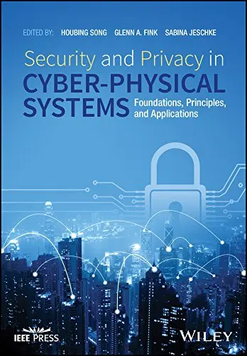Cover of Security and Privacy in Cyber-Physical Systems