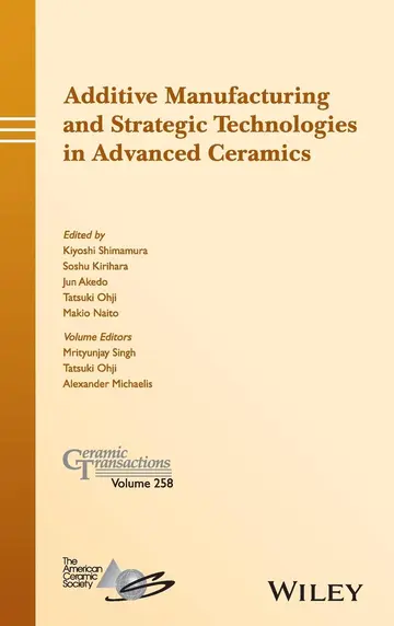 Cover of Additive Manufacturing and Strategic Technologies in Advanced Ceramics