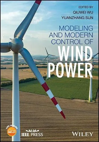 Cover of Modeling and Modern Control of Wind Power