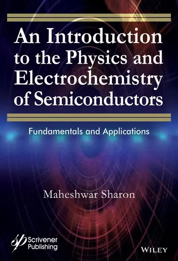Cover of An Introduction to the Physics and Electrochemistry of Semiconductors Fundamentals and Applications
