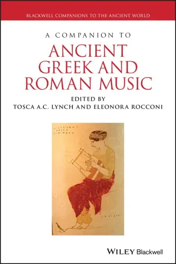 Cover of A Companion to Ancient Greek and Roman Music
