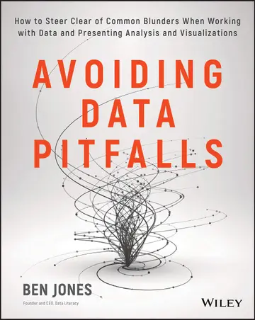 Cover of Avoiding Data Pitfalls - How to steer clear of common blunders when working with data and presenting analysis and visualizations