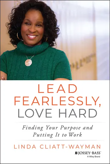 Cover of Lead Fearlessly, Love Hard - Finding Your Purpose and Putting It to Work