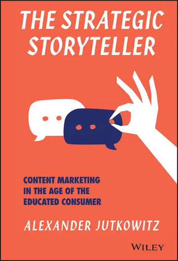 Cover of The Strategic Storyteller - Content Marketing in the Age of the Educated Consumer