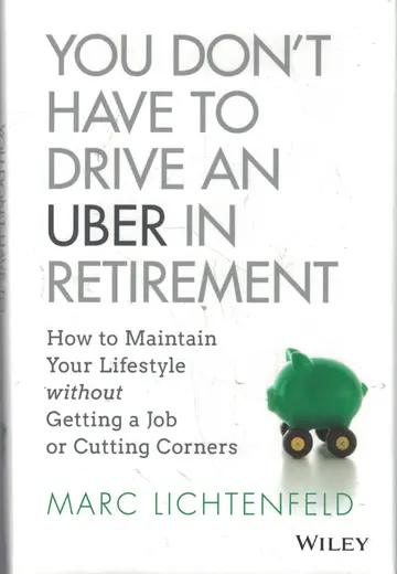 Cover of You Don't Have to Drive an Uber in Retirement