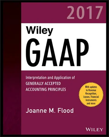 Cover of Wiley GAAP 2017 - Interpretation and Application of Generally Accepted Accounting Principles