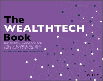 Cover of The WealthTech Book - The FinTech Handbook for Investors, Entrepreneurs and Finance Visionaries