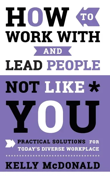 Cover of How to Work with and Lead People Not Like You