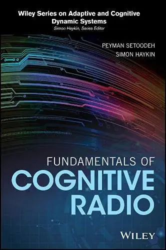 Cover of Fundamentals of Cognitive Radio (Adaptive and Cognitive Dynamic Systems