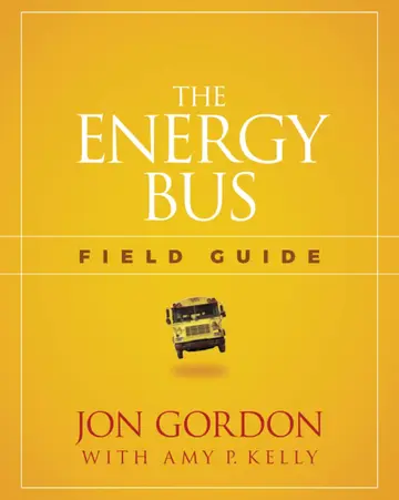 Cover of The Energy Bus Field Guide