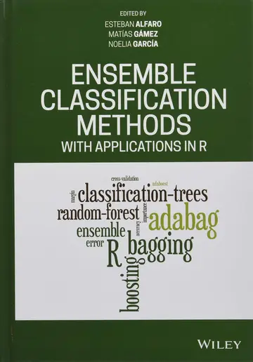 Cover of Ensemble Classification Methods with Applications in R