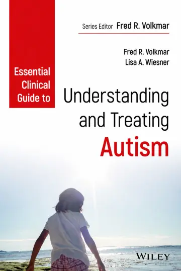 Cover of Essential clinical guide to understanding and treating autism