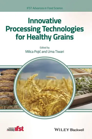Cover of Innovative Processing Technologies for Healthy Grains