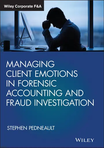 Cover of Managing Client Emotions in Forensic Accounting and Fraud Investigation