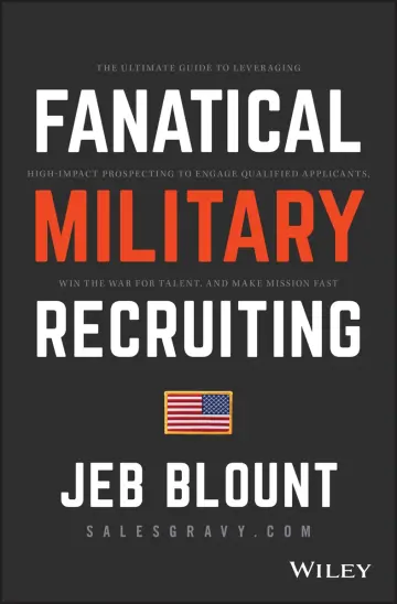 Cover of Fanatical Military Recruiting - The Five Traits of Ultra-High Performing Military Recruiters