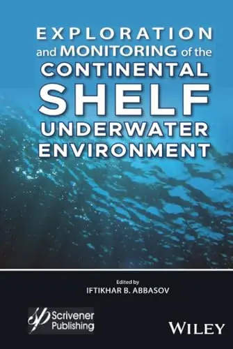 Cover of Exploration and Monitoring of the Continental Shelf Underwater Environment