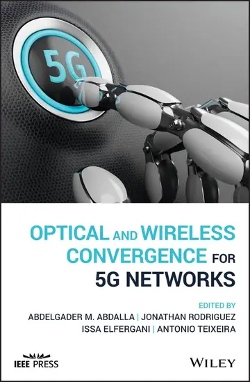 Cover of Optical and Wireless Convergence for 5G Networks
