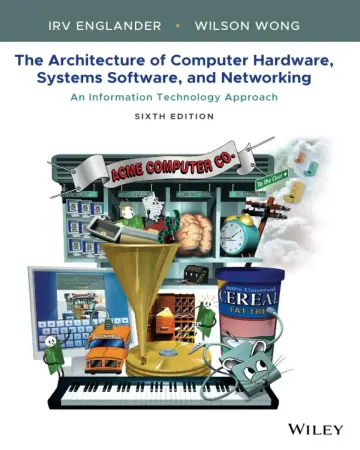 Cover of The Architecture of Computer Hardware, Systems Software, and Networking