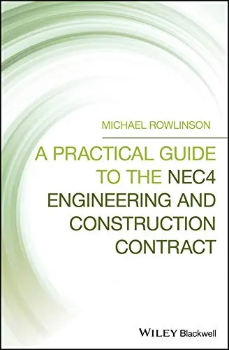 Cover of A Practical Guide to the NEC4 Engineering and Construction Contract
