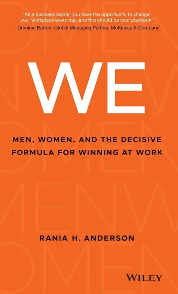 Cover of WE - Men, Women, and the Decisive Formula for Winnng at Work