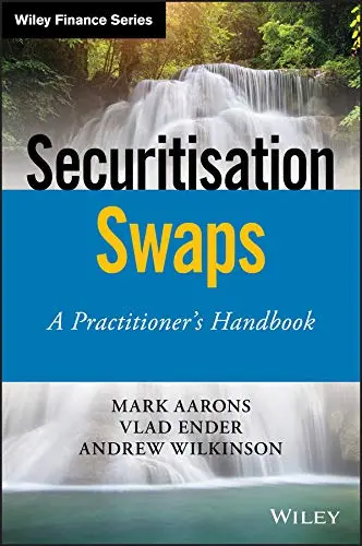 Cover of Securitisation Swaps - A Practitioner's Handbook