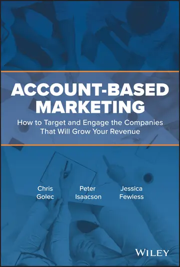 Cover of Account-Based Marketing - How to Target and Engage the Companies That Will Grow Your Revenue