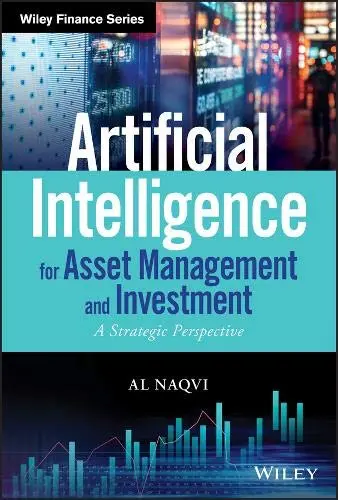 Cover of ArtificiaArtificial Intelligence for Asset Management and Investment - A Strategic Perspectivel Intelligence and the LawArtificial Intelligence and the Legal Profession