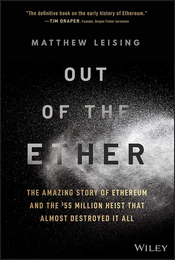 Cover of Out of the Ether - The Amazing Story of Ethereum and the GBP55 Million Heist that Almost Destroyed It All