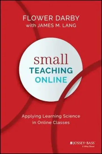 Cover of Small Teaching Online - Applying Learning Science in Online Classes