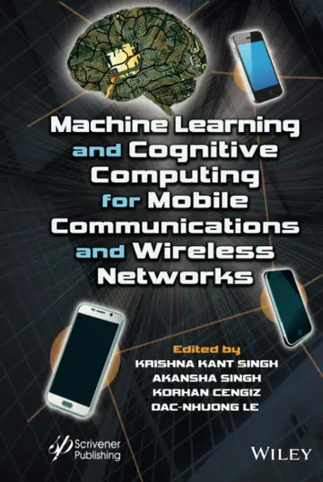 Cover of Machine Learning and Cognitive Computing for Mobile Communications and Wireless Networks