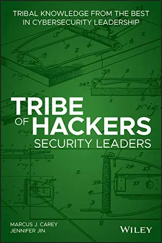 Cover of Tribe of Hackers Security Leaders - Tribal Knowledge from the best in Cybersecurity Leadership