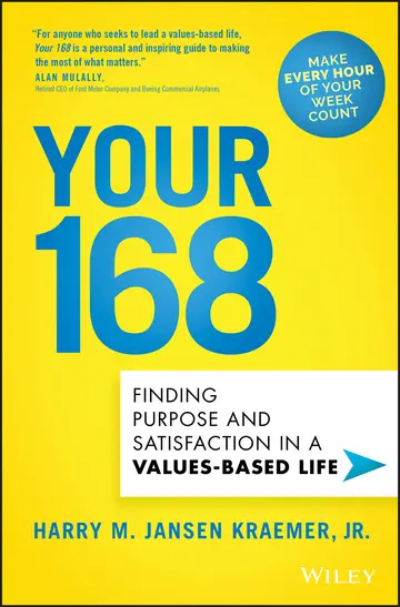Cover of Your 168 - Finding Purpose and Satisfaction in a Values-Based Life