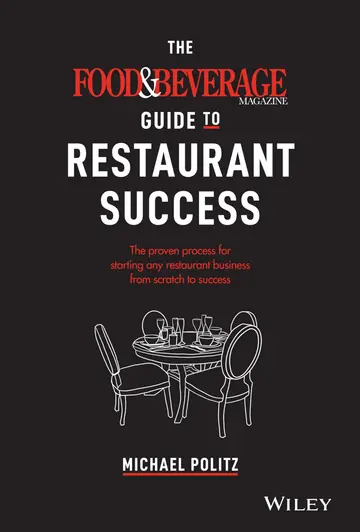 Cover of The Food and Beverage Magazine Guide to Restaurant Success - The Proven Process for Starting Any Restaurant Business from Scratch to Success