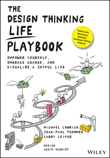 Cover of The Design Thinking Life Playbook - Empower Yourself, Embrace Change, and Visualize A Joyful Life