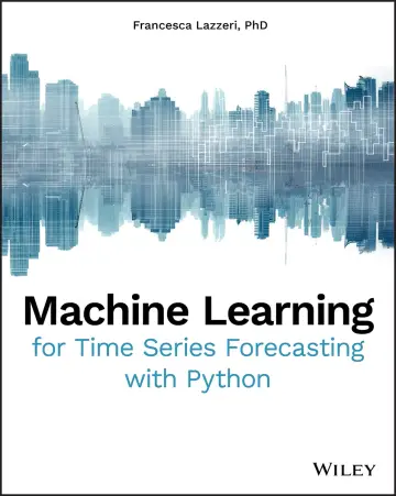 Cover of Machine Learning for Time Series Forecasting with Python