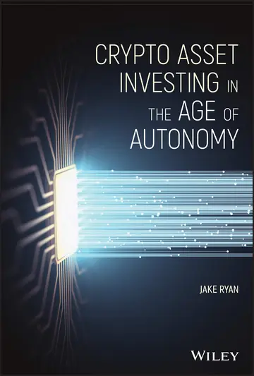 Cover of Crypto Asset Investing in the Age of Autonomy