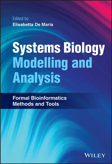 Cover of Systems Biology Modelling and Analysis - Formal Bioinformatics Methods and Tools