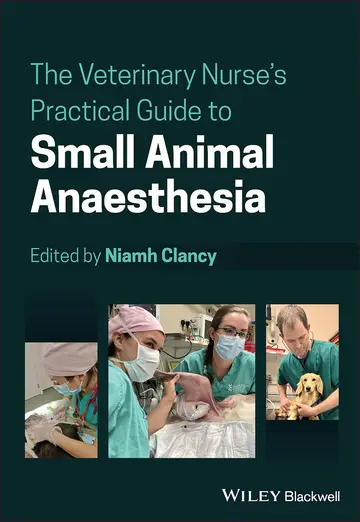 Cover of The Veterinary Nurses Practical Guide to Small Animal Anaesthesia