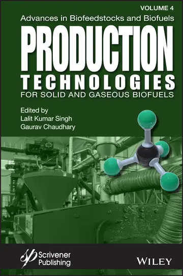 Cover of Advances in Biofeedstocks and Biofuels, Production Technologies for Solid and Gaseous Biofuels