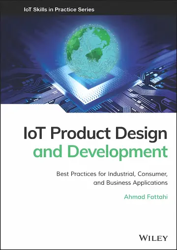 Cover of Iot Product Design and Development - Best Practices for Industrial, Consumer, and Business Applications
