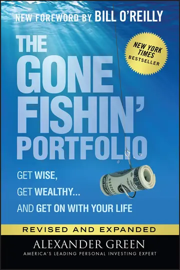 Cover of The Gone Fishin' Portfolio - Get Wise, Get Wealthy ...and Get on with Your Life, Second Edition